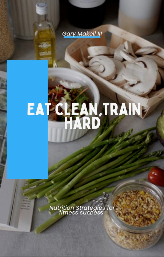 Eat Clean, Train Hard