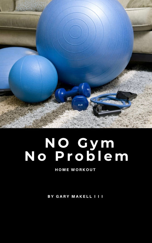 No Gym, No Problem